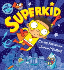 Superkid - Claire Freedman; Sarah McIntyre (Paperback) 03-01-2019 