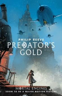 Mortal Engines Quartet 2 Predator's Gold - Philip Reeve (Paperback) 05-07-2018 