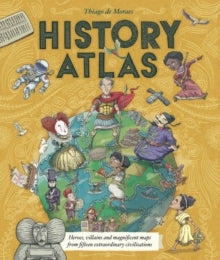 History Atlas - Thiago de Moraes; Thiago de Moraes (Hardback) 03-09-2020 