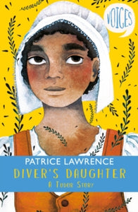 Voices 2 Diver's Daughter: A Tudor Story (Voices #2) - Patrice Lawrence (Paperback) 02-05-2019 