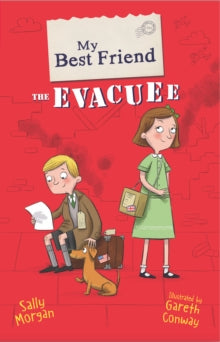 My Best Friend  My Best Friend the Evacuee - Gareth Conway; Sally Morgan (Paperback) 07-02-2019 