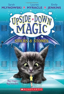Upside Down Magic 2 UPSIDE DOWN MAGIC #2: Sticks and Stones - Sarah Mlynowski; Lauren Myracle; Emily Jenkins (Paperback) 01-08-2019 
