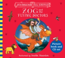 Zog and the Flying Doctors Book and CD - Julia Donaldson; Axel Scheffler (Paperback) 07-02-2019 