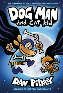 Dog Man 4 Dog Man 4: Dog Man and Cat Kid - Dav Pilkey; Dav Pilkey (Paperback) 03-01-2019 