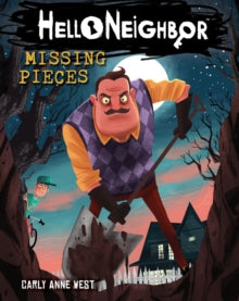 Hello Neighbor 1 Missing Pieces - Carly Anne West; Tim Heitz (Paperback) 06-09-2018 