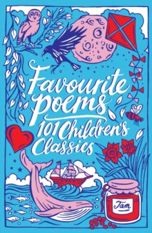Favourite Poems: 101 Children's Classics - Various (Paperback) 05-09-2019 
