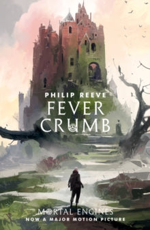 Mortal Engines Prequel  Fever Crumb - Philip Reeve (Paperback) 07-03-2019 