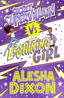 Lightning Girl 3 Lightning Girl 3: Secret Supervillain - Alesha Dixon (Paperback) 07-03-2019 