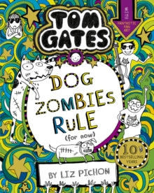 Tom Gates 11 Tom Gates: DogZombies Rule (For now...) - Liz Pichon (Paperback) 03-01-2019 