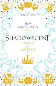 Shadowscent 2 Crown of Smoke - P M Freestone (Paperback) 02-04-2020 