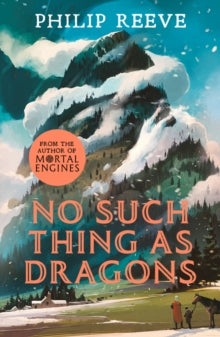No Such Thing As Dragons (Ian McQue NE) - Philip Reeve (Paperback) 04-07-2019 