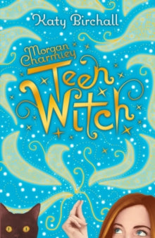 Morgan Charmley: Teen Witch - Katy Birchall (Paperback) 05-09-2019 