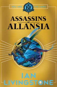 Fighting Fantasy  ASSASSINS OF ALLANSIA - Ian Livingstone (Paperback) 05-09-2019 