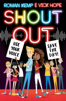 Shout Out: Use Your Voice, Save the Day - Roman Kemp; Vick Hope; Jason Cockcroft (Paperback) 07-01-2021 