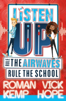 Listen Up: Rule the airwaves, rule the school - Roman Kemp; Vick Hope; Jason Cockcroft (Paperback) 05-09-2019 