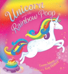 Unicorn and the Rainbow Poop (BB) - Emma Adams; Katy Halford (Board book) 05-09-2019 