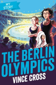 My Story  The Berlin Olympics - Vince Cross (Paperback) 02-01-2020 