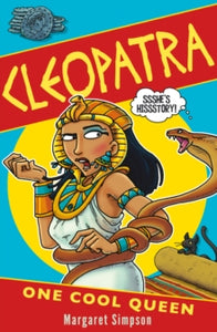 Cleopatra: One Cool Queen - Margaret Simpson; Philip Reeve (Paperback) 02-01-2020 