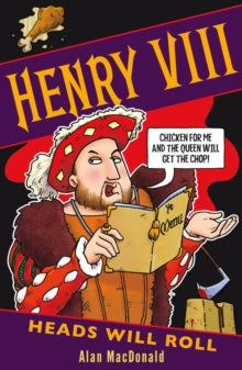 Henry VIII: Heads Will Roll - Alan MacDonald (Paperback) 02-01-2020 