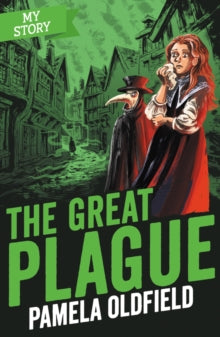 My Story  The Great Plague - Pamela Oldfield (Paperback) 02-01-2020 