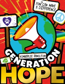 Generation Hope: You(th) Can Make a Difference! - Kimberlie Hamilton; Risa Rodil (Paperback) 02-04-2020 