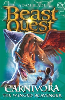 Beast Quest  Beast Quest: Carnivora the Winged Scavenger: Series 7 Book 6 - Adam Blade (Paperback) 11-Feb-16 