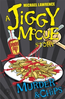 Jiggy McCue  Jiggy McCue: Murder & Chips - Michael Lawrence (Paperback) 03-May-12 