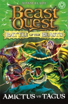 Beast Quest  Beast Quest: Battle of the Beasts: Amictus vs Tagus: Book 2 - Adam Blade (Paperback) 01-Nov-12 