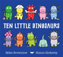 Ten Little  Ten Little Dinosaurs - Mike Brownlow; Simon Rickerty (Paperback) 01-10-2015 