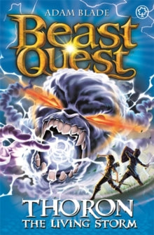 Beast Quest  Beast Quest: Thoron the Living Storm: Series 17 Book 2 - Adam Blade (Paperback) 07-Apr-16 