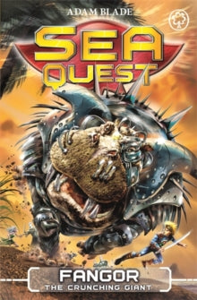 Sea Quest  Fangor the Crunching Giant: Book 30 - Adam Blade (Paperback) 11-08-2016 