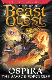 Beast Quest  Beast Quest: Ospira the Savage Sorceress: Special 22 - Adam Blade (Paperback) 01-Nov-18 