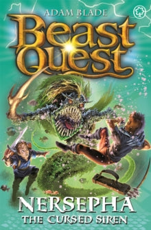 Beast Quest  Beast Quest: Nersepha the Cursed Siren: Series 22 Book 4 - Adam Blade (Paperback) 06-Sep-18 