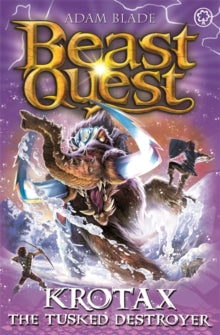 Beast Quest  Beast Quest: Krotax the Tusked Destroyer: Series 23 Book 2 - Adam Blade (Paperback) 07-Feb-19 