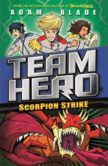 Team Hero  Team Hero: Scorpion Strike: Series 2 Book 2 - Adam Blade (Paperback) 11-Jan-18 