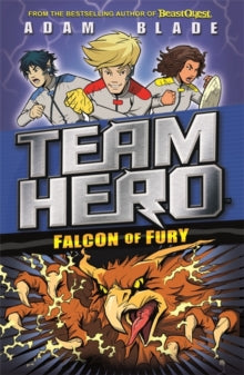 Team Hero  Team Hero: Falcon of Fury: Series 2 Book 3 - Adam Blade (Paperback) 11-Jan-18 