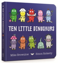 Ten Little  Ten Little Dinosaurs Board Book - Mike Brownlow; Simon Rickerty (Board book) 01-06-2017 
