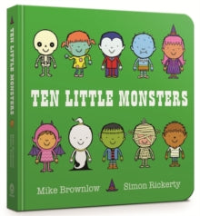 Ten Little  Ten Little Monsters Board Book - Mike Brownlow; Simon Rickerty (Board book) 07-09-2017 