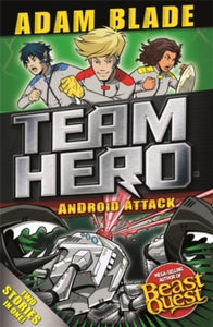 Team Hero  Team Hero: Android Attack: Special Bumper Book 3 - Adam Blade (Paperback) 04-Oct-18 