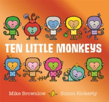Ten Little  Ten Little Monkeys - Mike Brownlow; Simon Rickerty (Paperback) 06-08-2020 