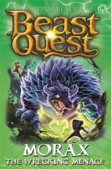 Beast Quest  Beast Quest: Morax the Wrecking Menace: Series 24 Book 3 - Adam Blade (Paperback) 09-Jan-20 
