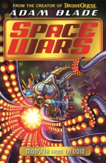 Beast Quest: Space Wars  Beast Quest: Space Wars: Monster from the Void: Book 2 - Adam Blade (Paperback) 14-10-2021 