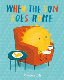 When the Sun Goes Home - Momoko Abe (Paperback) 05-08-2021 