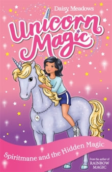 Unicorn Magic  Unicorn Magic: Spiritmane and the Hidden Magic: Series 3 Book 4 - Daisy Meadows (Paperback) 07-01-2021 