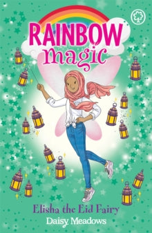 Rainbow Magic  Rainbow Magic: Elisha the Eid Fairy: The Festival Fairies Book 3 - Daisy Meadows (Paperback) 04-02-2021 