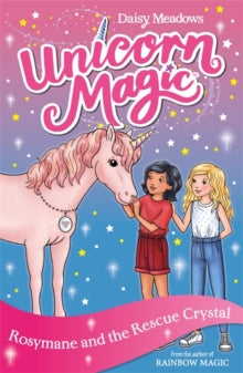 Unicorn Magic  Unicorn Magic: Rosymane and the Rescue Crystal: Series 4 Book 1 - Daisy Meadows (Paperback) 10-06-2021 