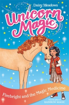 Unicorn Magic  Unicorn Magic: Firebright and the Magic Medicine: Series 4 Book 2 - Daisy Meadows (Paperback) 10-06-2021 