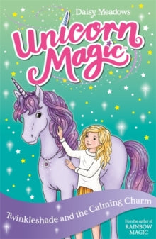Unicorn Magic  Unicorn Magic: Twinkleshade and the Calming Charm: Series 4 Book 3 - Daisy Meadows (Paperback) 02-09-2021 