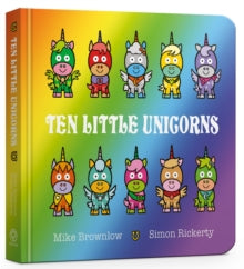 Ten Little  Ten Little Unicorns Board Book - Mike Brownlow; Simon Rickerty (Board book) 12-05-2022 