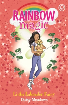 Rainbow Magic  Rainbow Magic: Rainbow Magic: Li the Labrador Fairy: Puppy Care Fairies Book 1 - Daisy Meadows (Paperback) 03-03-2022 